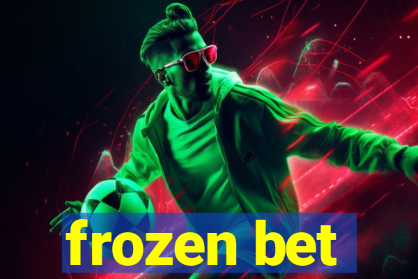 frozen bet